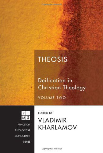 Cover for Vladimir Kharlamov · Theosis: Deification in Christian Theology, Volume Two (Princeton Theological Monograph) (Paperback Book) (2011)