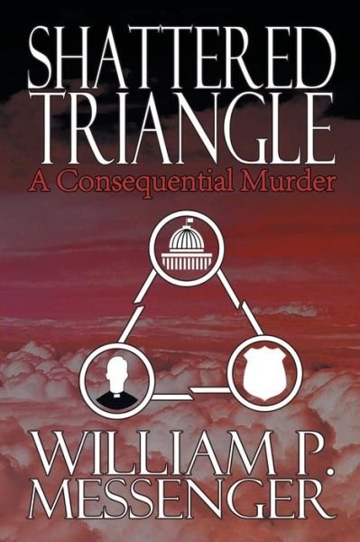 Cover for William P. Messenger · Shattered Triangle (Pocketbok) (2014)