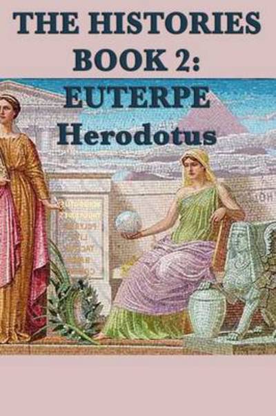 Cover for Herodotus Herodotus · The Histories Book 2: Euterpe (Paperback Book) (2012)