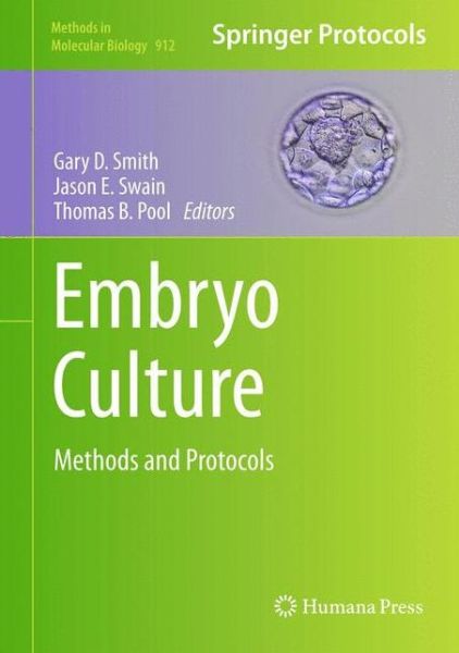 Cover for Gary D Smith · Embryo Culture: Methods and Protocols - Methods in Molecular Biology (Hardcover Book) [2012 edition] (2012)