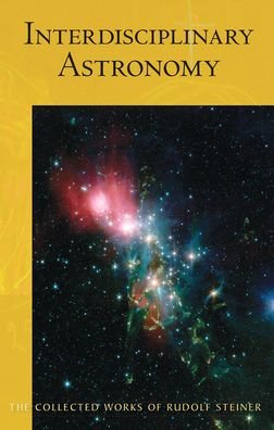 Cover for Rudolf Steiner · Interdisciplinary Astronomy: Third Scientific Course (Cw 323) - Collected Works of Rudolf Steiner (Taschenbuch) (2020)