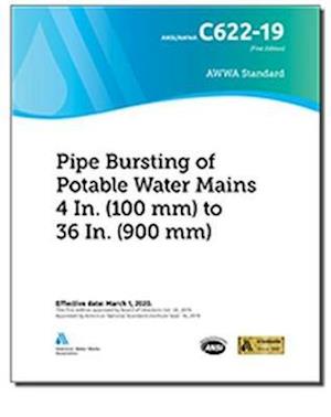 Cover for American Water Works Association · C622-19 Pipe Bursting of Potable Water Mains 4 In. (100 mm) to 36 In. (900 mm) (Paperback Book) (2020)