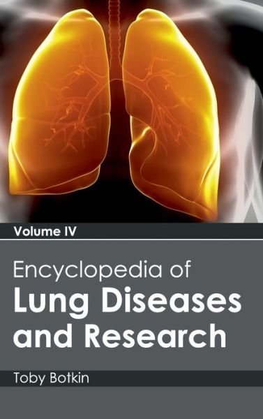 Cover for Toby Botkin · Encyclopedia of Lung Diseases and Research: Volume Iv (Hardcover Book) (2015)
