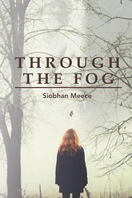Cover for Siobhan Meece · Through the Fog (Paperback Book) (2016)