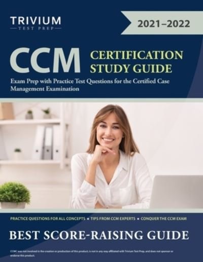 CCM Certification Study Guide - Trivium - Books - Trivium Test Prep - 9781635308709 - November 6, 2020