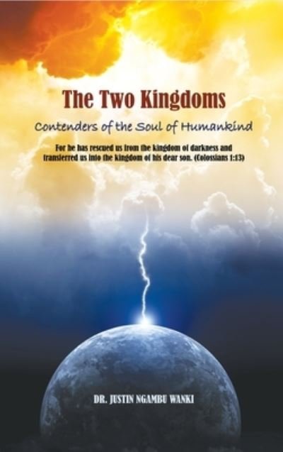 Two Kingdoms - Justin Ngambu Wanki - Libros - Dorrance Publishing Company, Incorporate - 9781636611709 - 21 de julio de 2022
