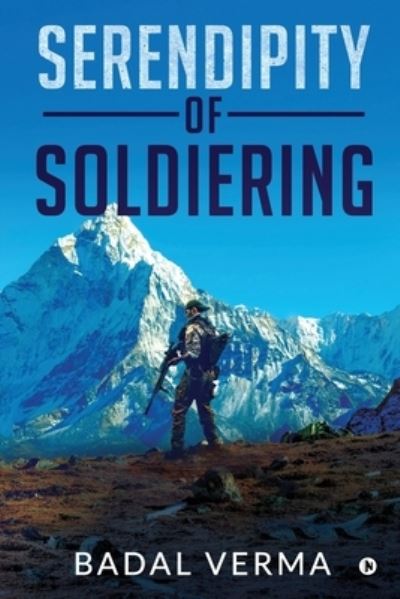 Cover for Badal Verma · Serendipity of Soldiering (Paperback Book) (2020)