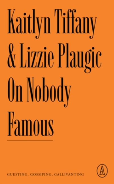 Cover for Kaitlyn Tiffany · On Nobody Famous (Buch) (2023)