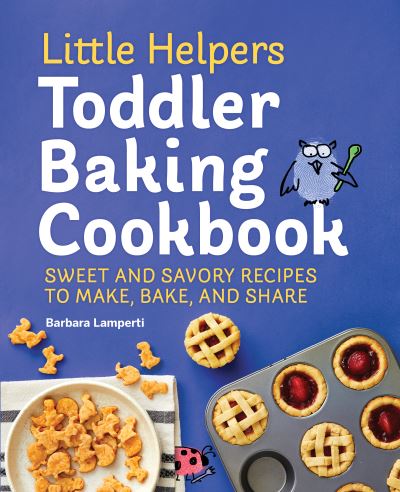 Cover for Barbara Lamperti · Little Helpers Toddler Baking Cookbook (Paperback Book) (2021)