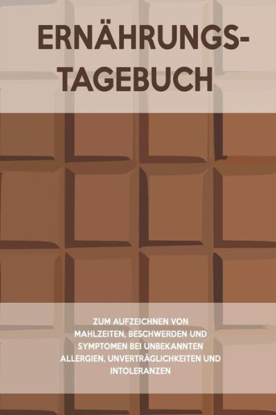 Cover for Intoleranz Journals · Ernahrungs-Tagebuch (Paperback Book) (2020)