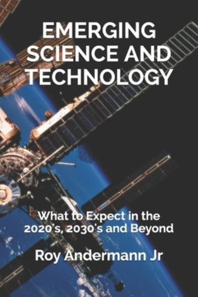 Cover for Roy Andermann Jr · Emerging Science and Technology (Paperback Book) (2020)