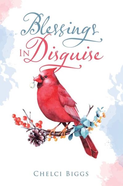 Cover for Chelci Biggs · Blessings in Disguise (Paperback Book) (2020)