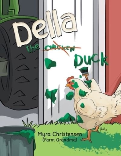 Cover for Myra Christensen · Della the Chicken Duck (Paperback Bog) (2022)