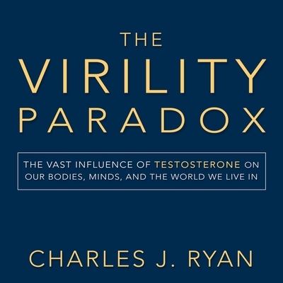 Cover for Charles Ryan · The Virility Paradox Lib/E (CD) (2018)