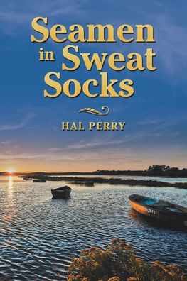 Cover for Hal Perry · Seamen in Sweat Socks (Paperback Book) (2021)