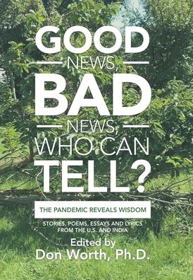 Cover for Don Worth · Good News, Bad News, Who Can Tell? (Book) (2022)