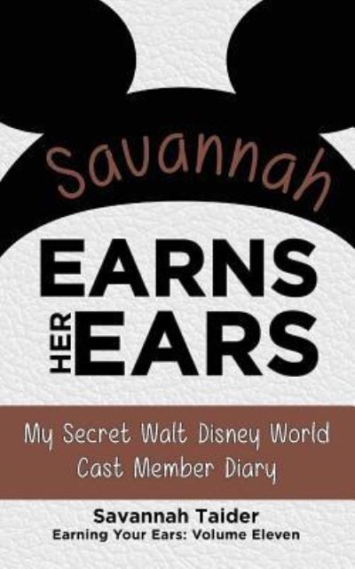 Savannah Earns Her Ears - Savannah Taider - Books - Theme Park Press - 9781683901709 - November 3, 2018