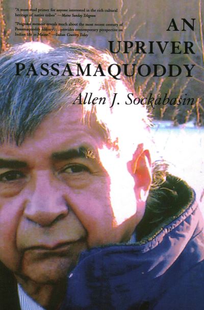 Cover for Allen Sockabasin · An Upriver Passamaquoddy (Paperback Book) (2023)