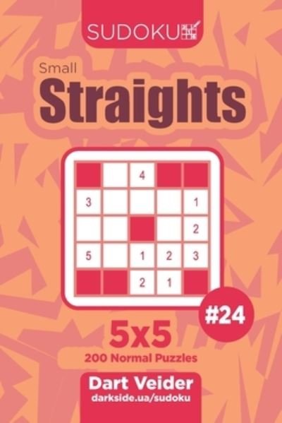 Cover for Dart Veider · Sudoku Small Straights - 200 Normal Puzzles 5x5 (Volume 24) (Paperback Book) (2019)