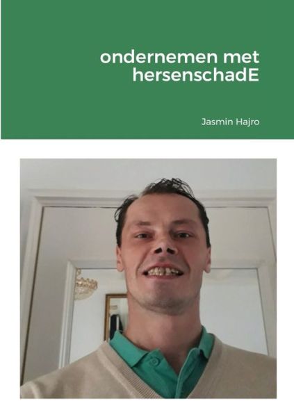 Cover for Jasmin Hajro · Ondernemen Met HersenschadE (Book) (2020)