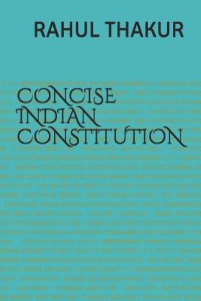 Cover for Rahul Thakur · Concise Indian Constitution (Paperback Book) (2018)