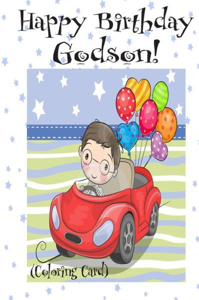 Cover for Florabella Publishing · HAPPY BIRTHDAY GODSON! (Coloring Card) (Paperback Bog) (2018)