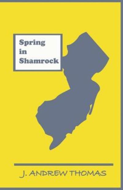 Cover for J Andrew Thomas · Spring in Shamrock (Paperback Book) (2018)