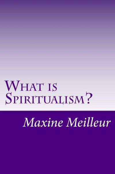 Cover for Maxine Meilleur · What is Spiritualism? (Paperback Book) (2018)