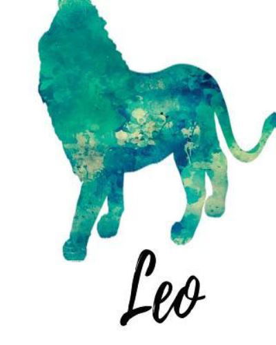 Leo - My Astrology Journals - Kirjat - Createspace Independent Publishing Platf - 9781727689709 - sunnuntai 30. syyskuuta 2018