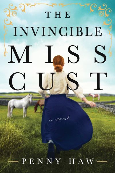 Cover for Penny Haw · The Invincible Miss Cust: A Novel (Taschenbuch) (2022)