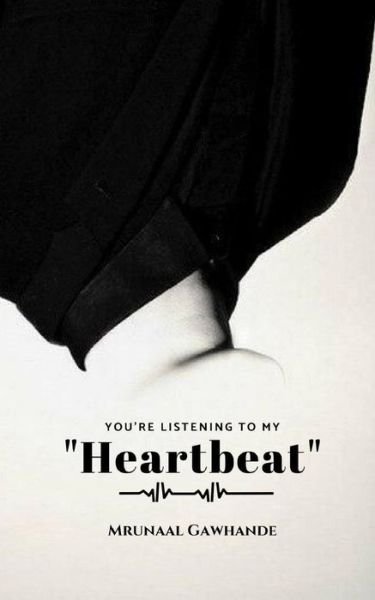 Cover for Mrunaal Gawhande · You're Listening to My Heartbeat (Taschenbuch) (2018)