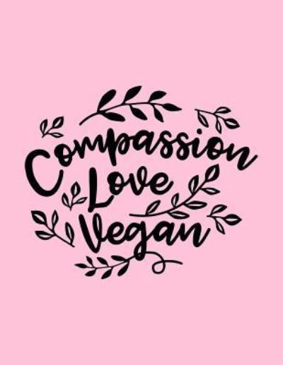 Cover for Acadelle Publishing · Compassion Love Vegan (Taschenbuch) (2018)