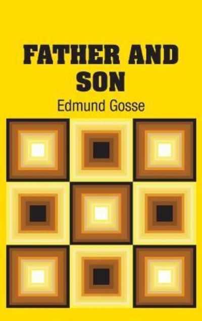 Cover for Edmund Gosse · Father and Son (Hardcover Book) (2018)