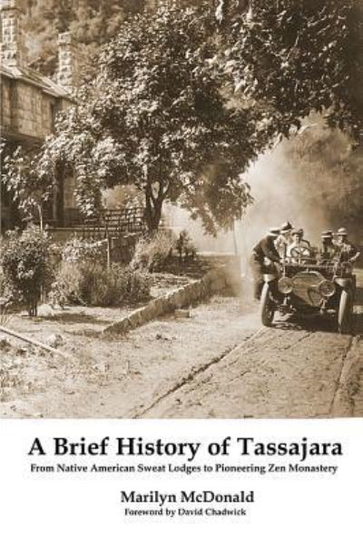 A Brief History of Tassajara - Marilyn McDonald - Books - Cuke Press - 9781732287709 - November 19, 2018