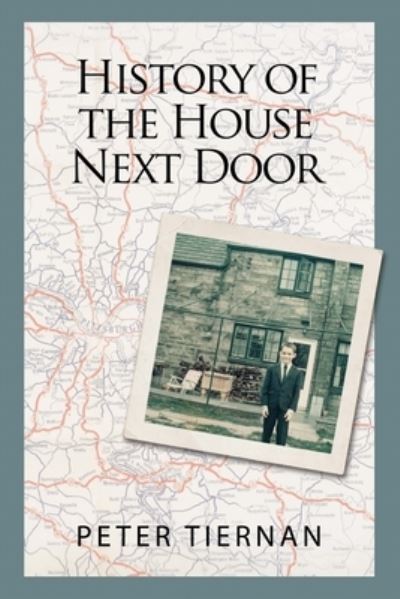 Cover for Peter S. Tiernan · History of the House Next Door (Paperback Book) (2018)