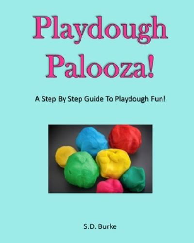 Cover for S D Burke · Playdough Palooza! (Paperback Book) (2020)