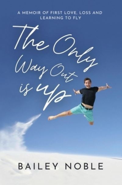 Cover for Bailey Noble · The Only Way Out Is Up (Paperback Book) (2020)