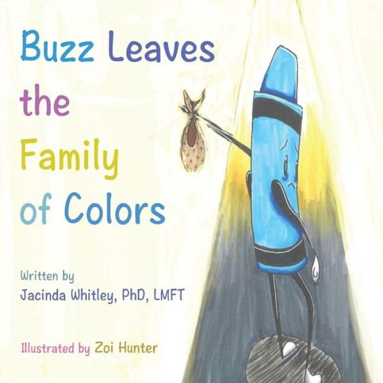 Cover for Jacinda Whitley · Buzz Leaves the Family of Colors (Paperback Book) (2021)