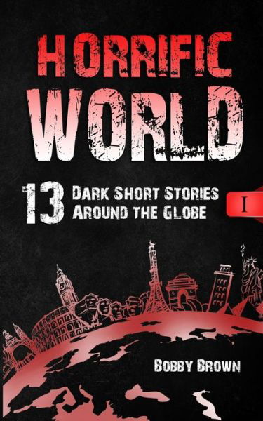 Cover for Bobby Brown · Horrific World : Book I (Pocketbok) (2021)