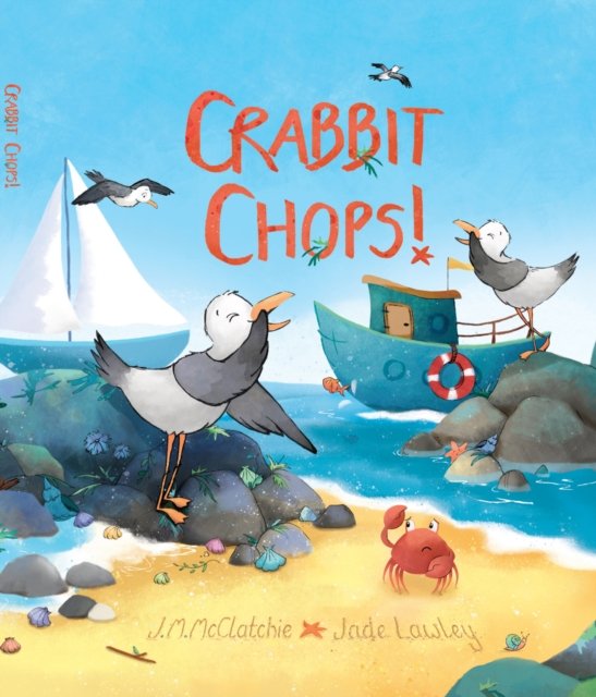 Crabbit Chops! - J.M McClatchie - Books - Mapseeker Digital Ltd - 9781739866709 - December 1, 2021