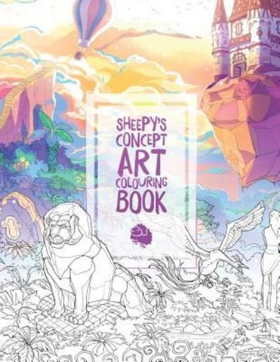 Cover for Sheepy · MrSuicideSheep's Concept Art Colouring Book (Paperback Book) (2017)