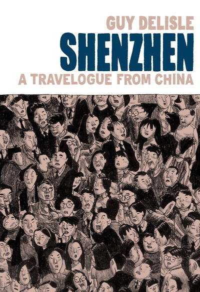 Cover for Guy Delisle · Shenzhen: A Travelogue From China (Taschenbuch) (2019)