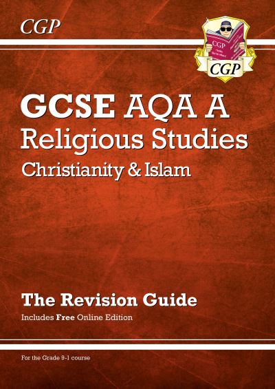 Cover for CGP Books · New GCSE Religious Studies: AQA A Christianity &amp; Islam Revision Guide (with Online Extras) - CGP AQA A GCSE RS (Book) [With Online edition] (2024)