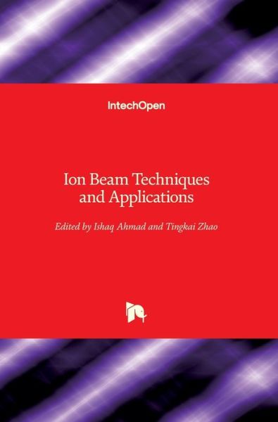 Cover for Ishaq Ahmad · Ion Beam Techniques and Applications (Innbunden bok) (2020)