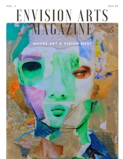 Envision Arts Volume 1 - Ginger Cochran - Books - Lulu.com - 9781794740709 - November 12, 2019