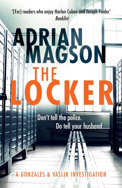 Cover for Adrian Magson · The Locker - The Gonzales &amp; Vaslik Investigations (Paperback Book) (2023)