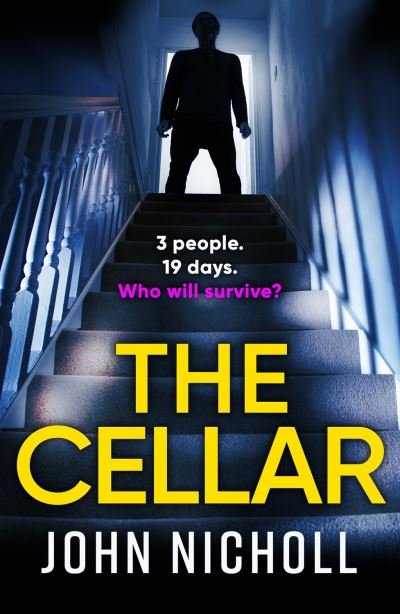 Cover for John Nicholl · The Cellar: The shocking, addictive psychological thriller from John Nicholl (Hardcover Book) (2022)