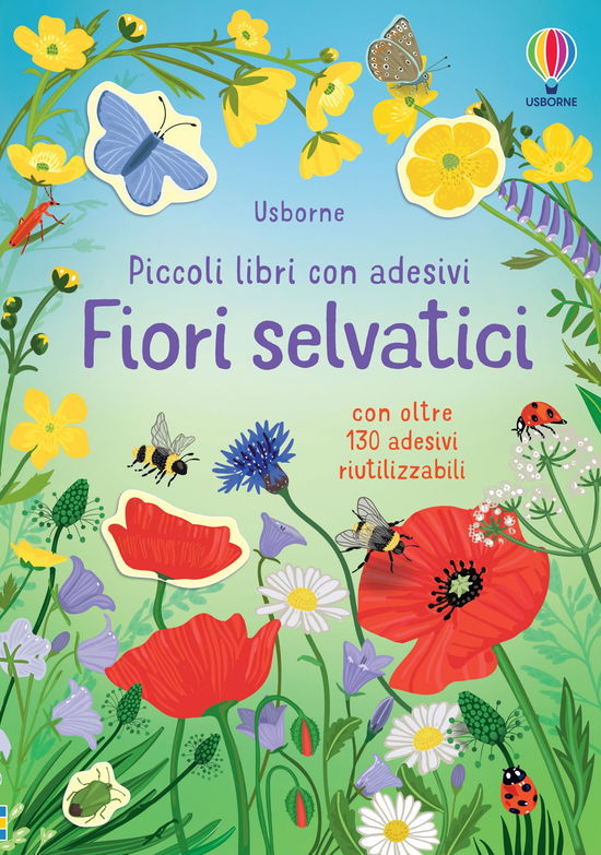 Fiori Selvatici. Piccoli Libri Con Adesivi. Ediz. A Colori - Caroline Young - Books -  - 9781805310709 - 