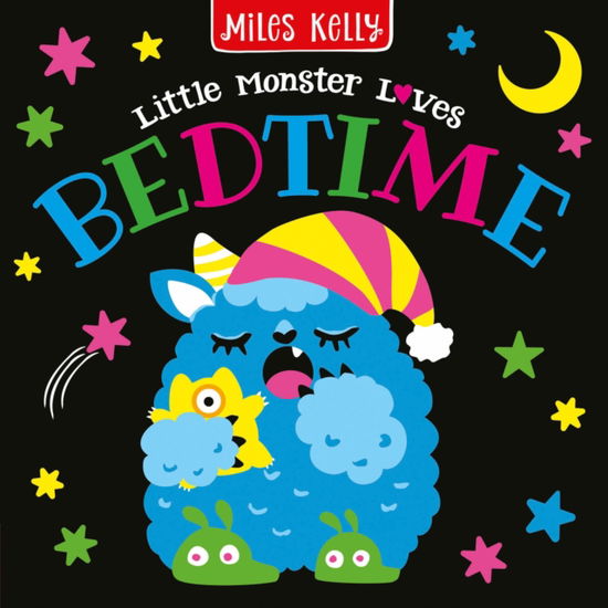 Cover for Miles Kelly · Little Monster Loves Bedtime - Little Monster Loves (Kartongbok) (2026)