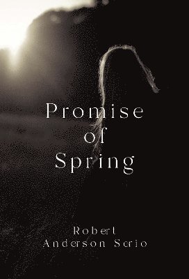 Cover for Robert Anderson Serio · Promise Of Spring (Paperback Book) (2025)